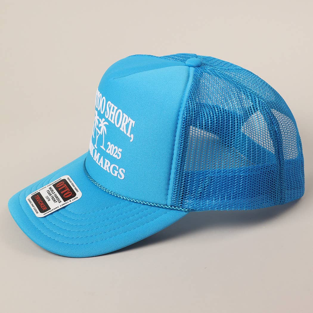 Life's Too Short, Drink Margs Text Mesh Back Trucker Hat