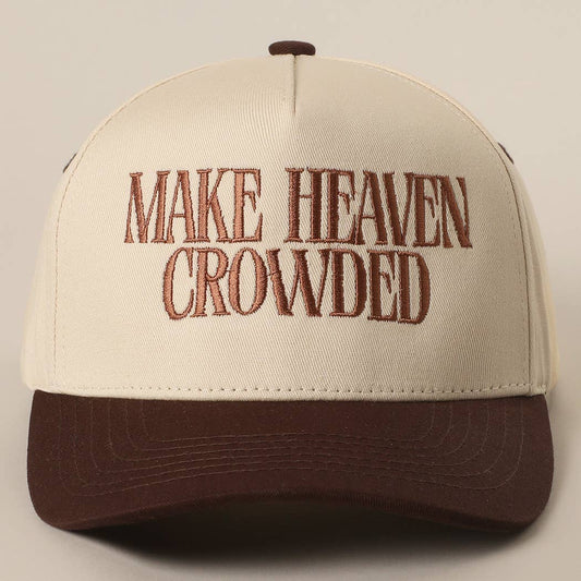 MAKE HEAVEN CROWDED Trucker Hat